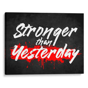 Stronger than yesterday
